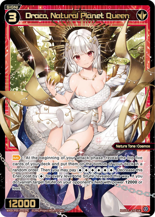 WXDi-P05-035 Draco, Natural Planet Queen