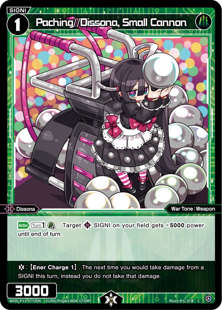 WXDi-P13-077 Paching//Dissona, Small Cannon