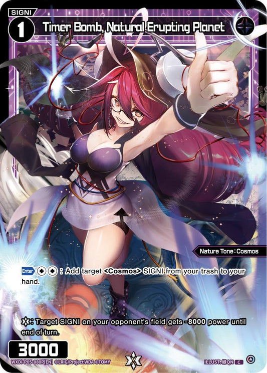 WXDi-P05-080P Timer Bomb, Natural Erupting Planet